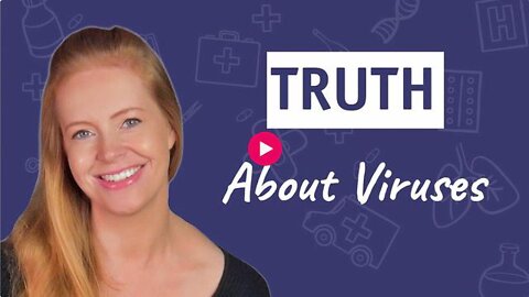 The Truth About Viruses - Dr. Sam Bailey