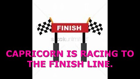ITS A RACE CAPRICORN