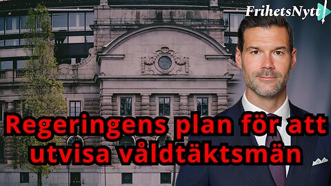 Så vill regeringen kunna utvisa våldtäktsmän - men fungerar det verkligen?