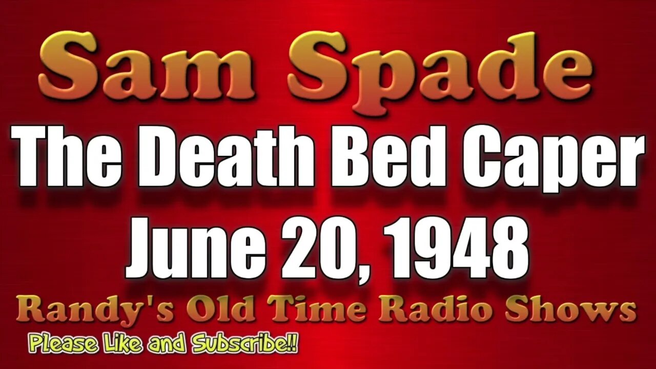Sam Spade The Death Bed Caper June 20, 1948