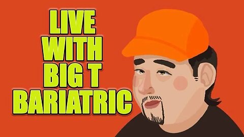 Live With Big T Bariatric