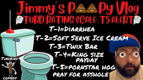 Jimmy’s Poopy VLOG #6-Turd Rating Scale🚨T5 ALERT🚨Comedy Sketch Snapchat Comedian Freestyle Improv