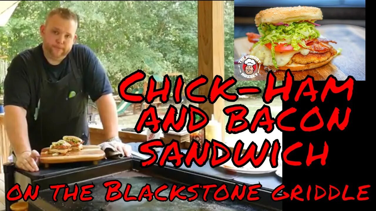 Chick-Ham and Bacon Sandwich on the Blackstone Griddle