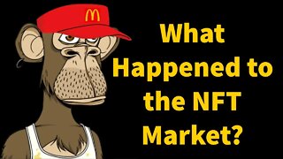 What Happened To The NFT Markets?