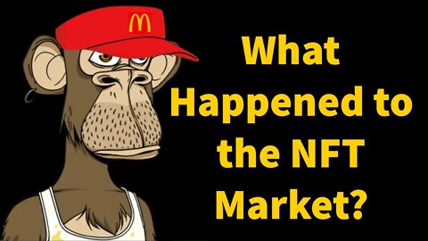 What Happened To The NFT Markets?