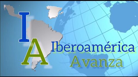 IBEROAMÉRICA AVANZA 1 Octubre 2021