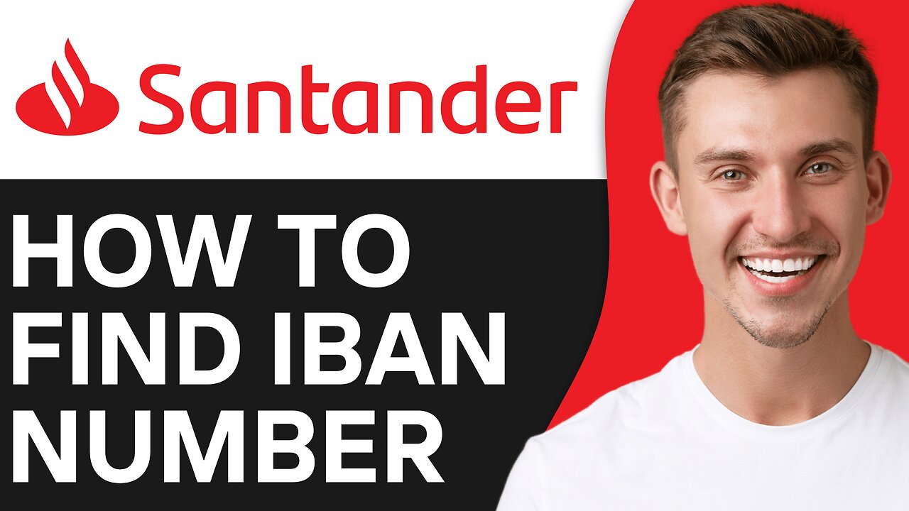 HOW TO FIND IBAN NUMBER ON SANTANDER