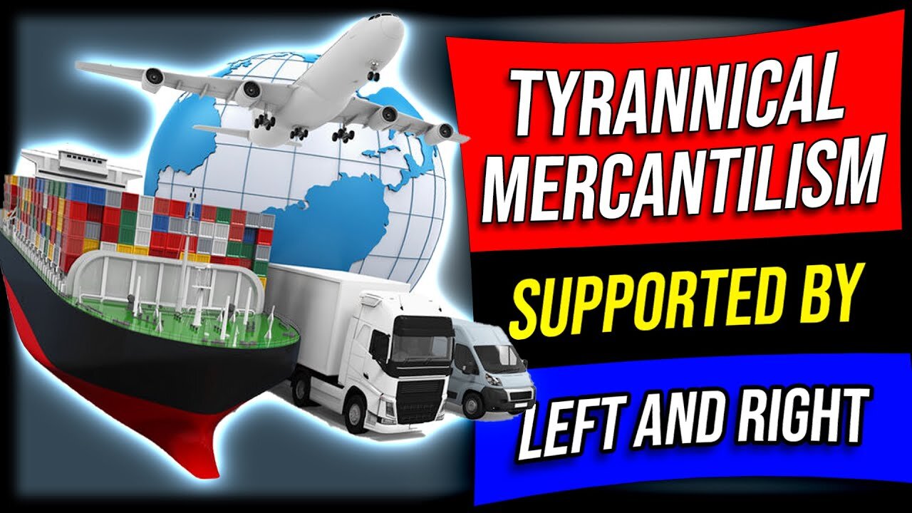 Tyrannical Protectionist Trade Laws Supported by Left and Right