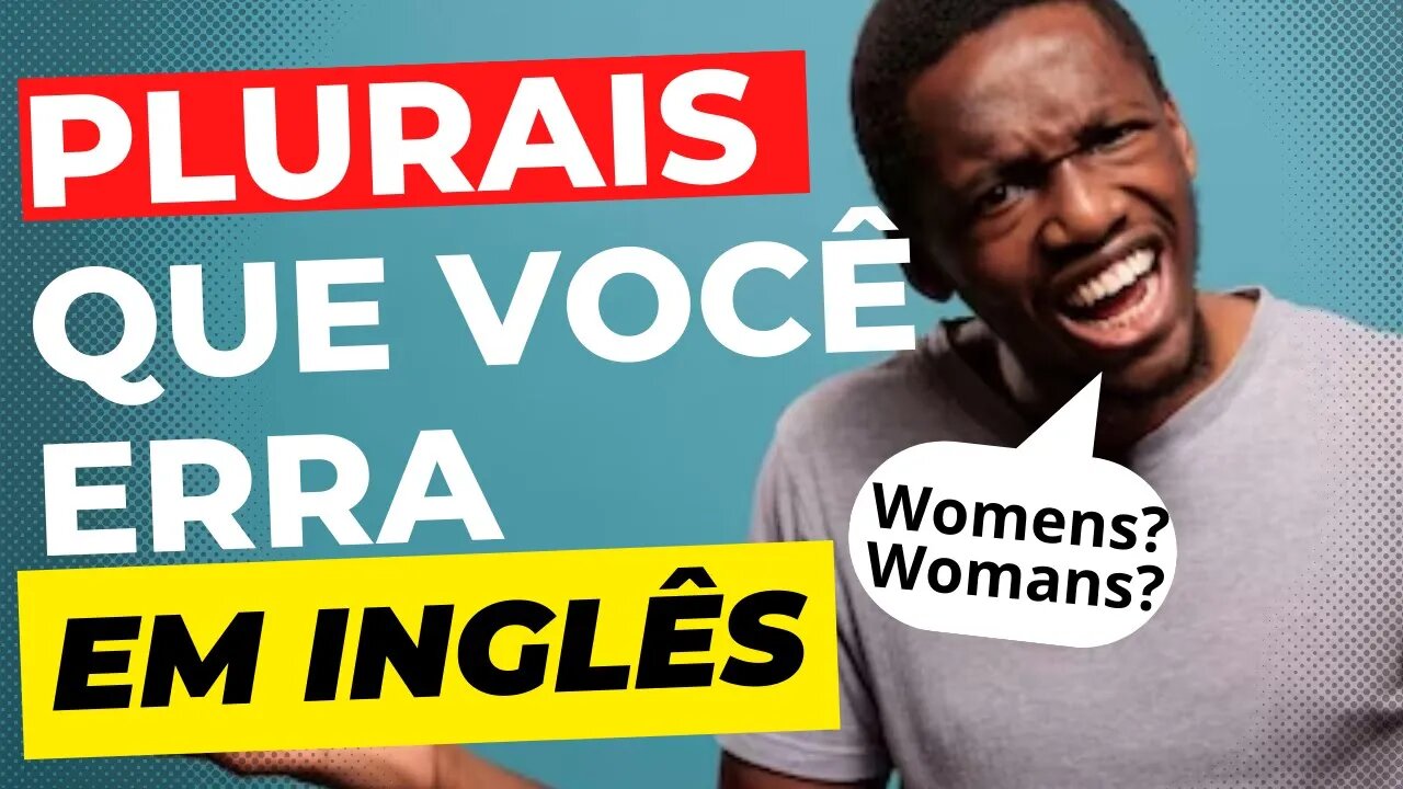 Plurais em inglês que você nunca deve errar | Plural em inglês - Parte 1