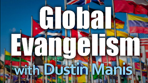 Global Evangelism - Dustin Manis on LIFE Today Live