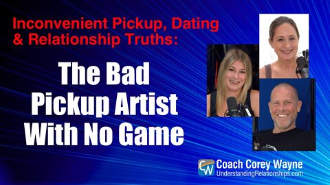 The Bad Pickup Artist With No Game