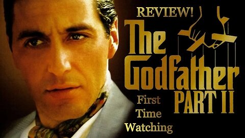 A Review that Broke My Heart. Godfather Part 2 Review!