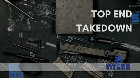 Atlas Gunworks, Top End Take Down