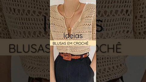 ideias blusas em crochê #moda #crochê #crochet #ideias #ideiaslucrativas #beleza #arte