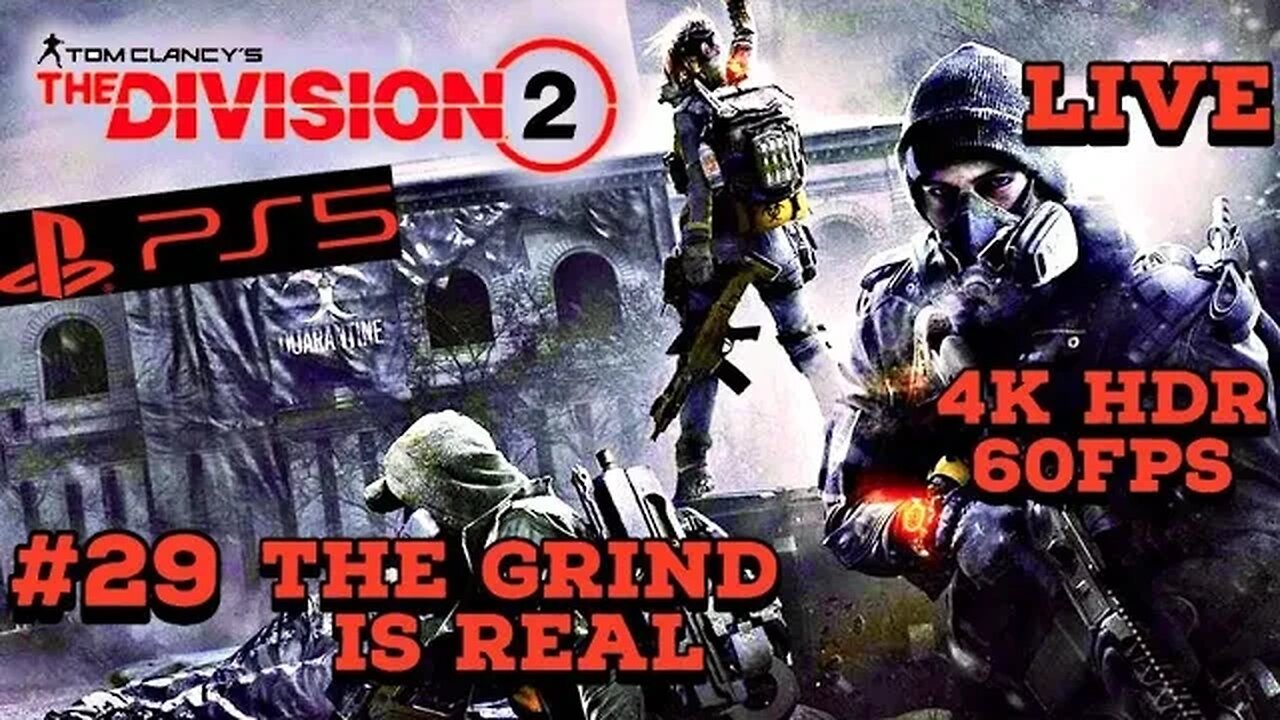 Tom Clancy's Division 2 The Grind Is Real PS5 4K HDR Livestream 29