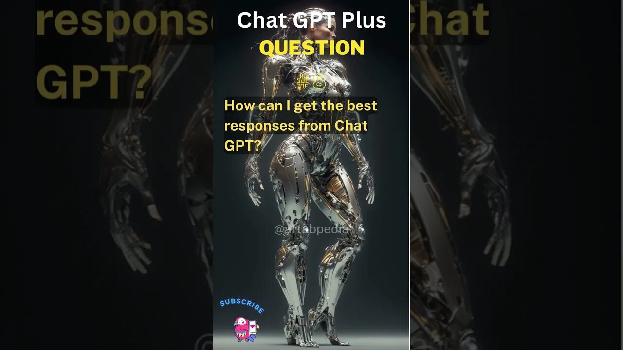 How can I get the best responses from Chat GPT?