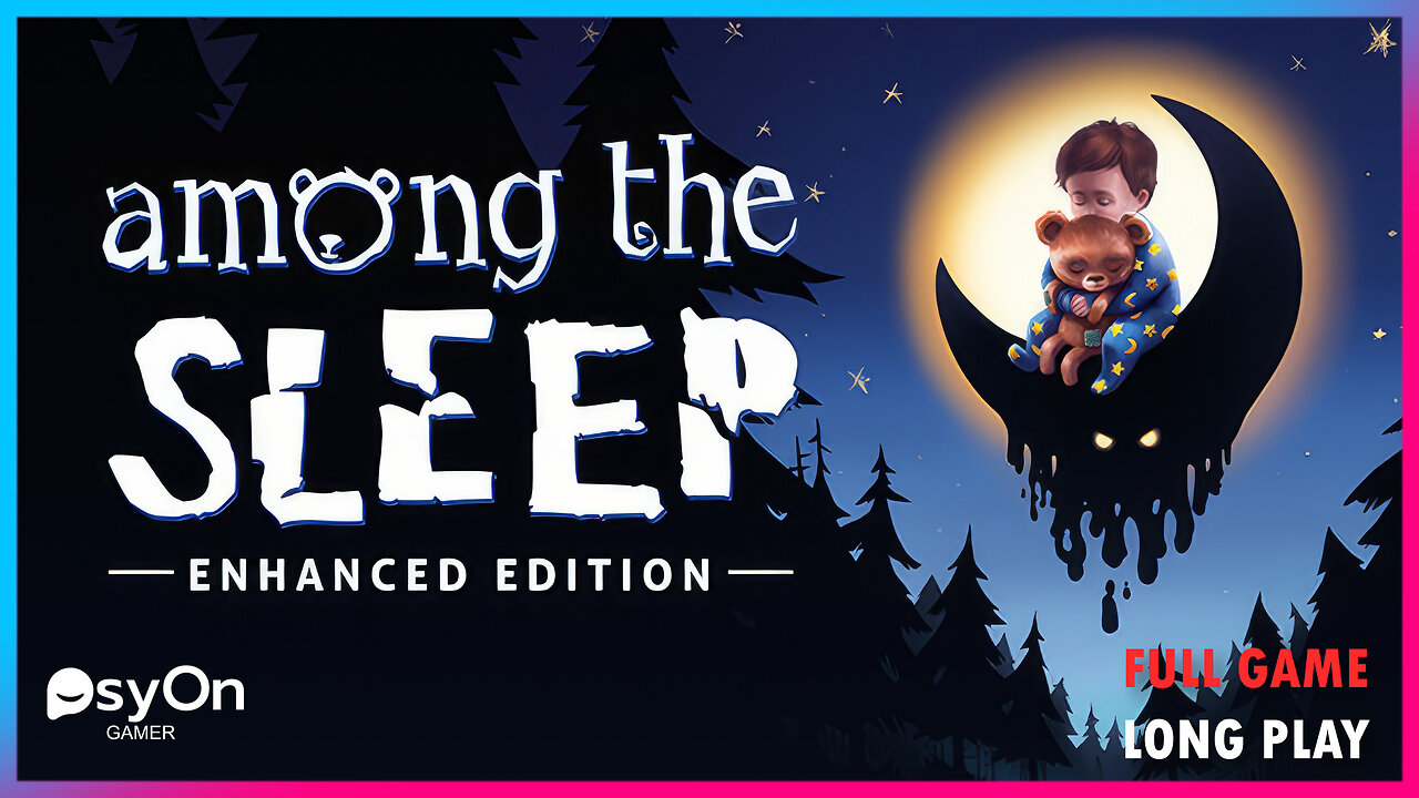 Among the Sleep - Enhanced Edition | Full Game | Gameplay No Commentary