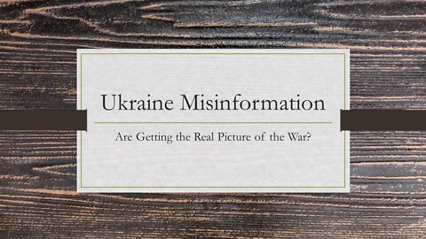 Misinformation in the Ukraine War