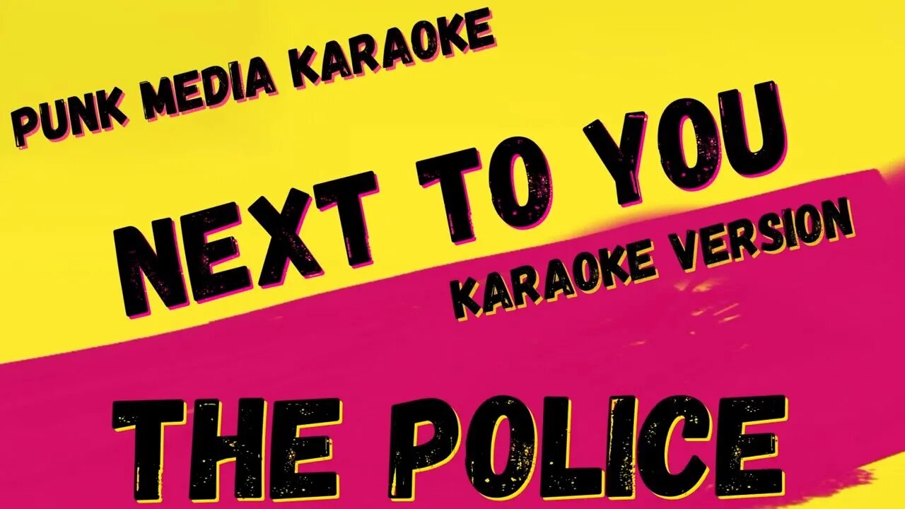 THE POLICE ✴ NEXT TO YOU ✴ KARAOKE INSTRUMENTAL ✴ PMK