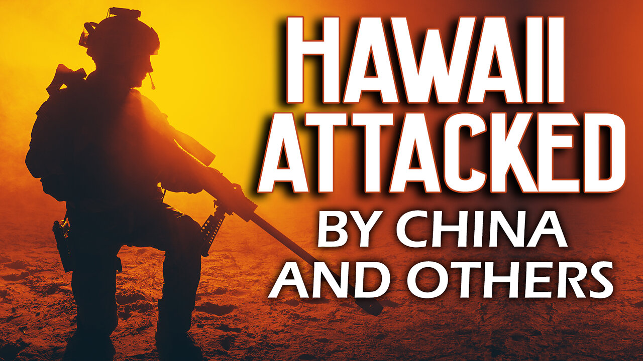 Hawaii Attacked by China and Others