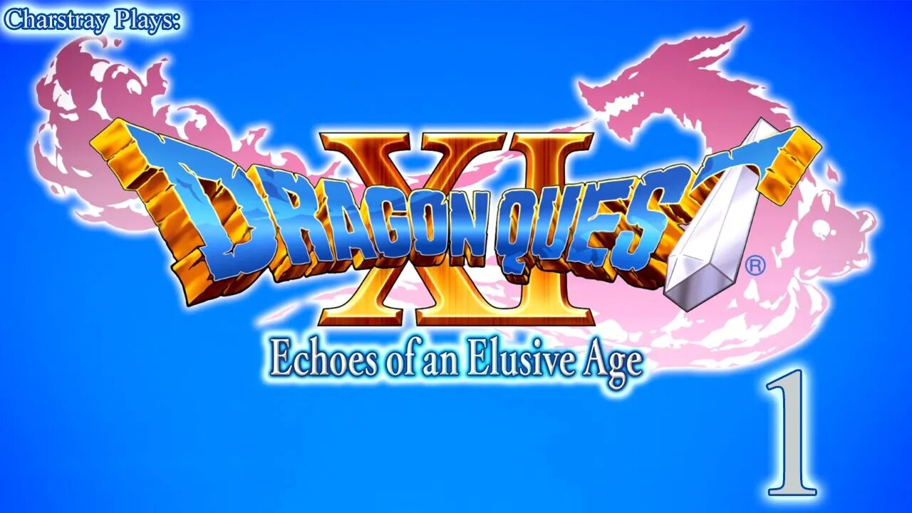 Dragon Quest XI - 過ぎ去りし時を求めて, (Bahasa Indonesia) Part 1