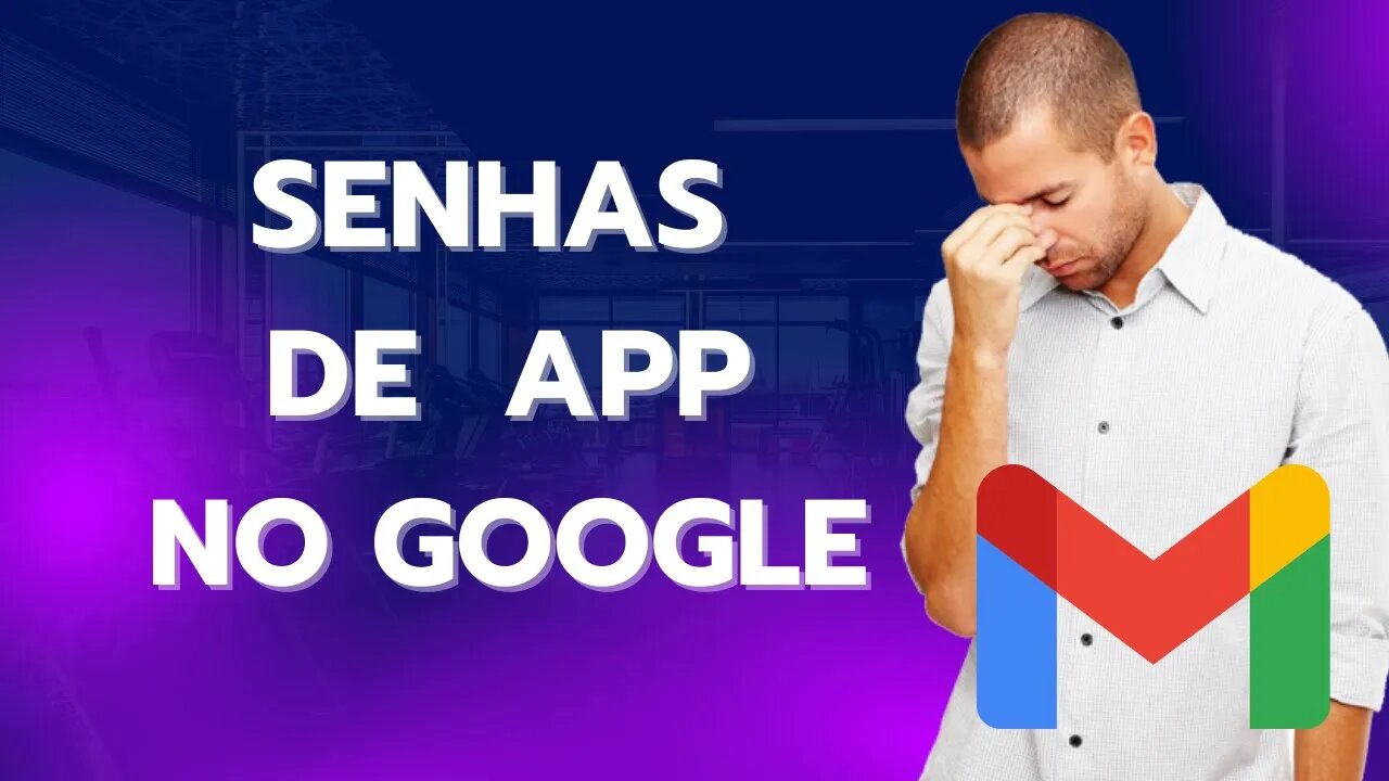 🔴 Criar senhas de APP no Google para Email Marketing