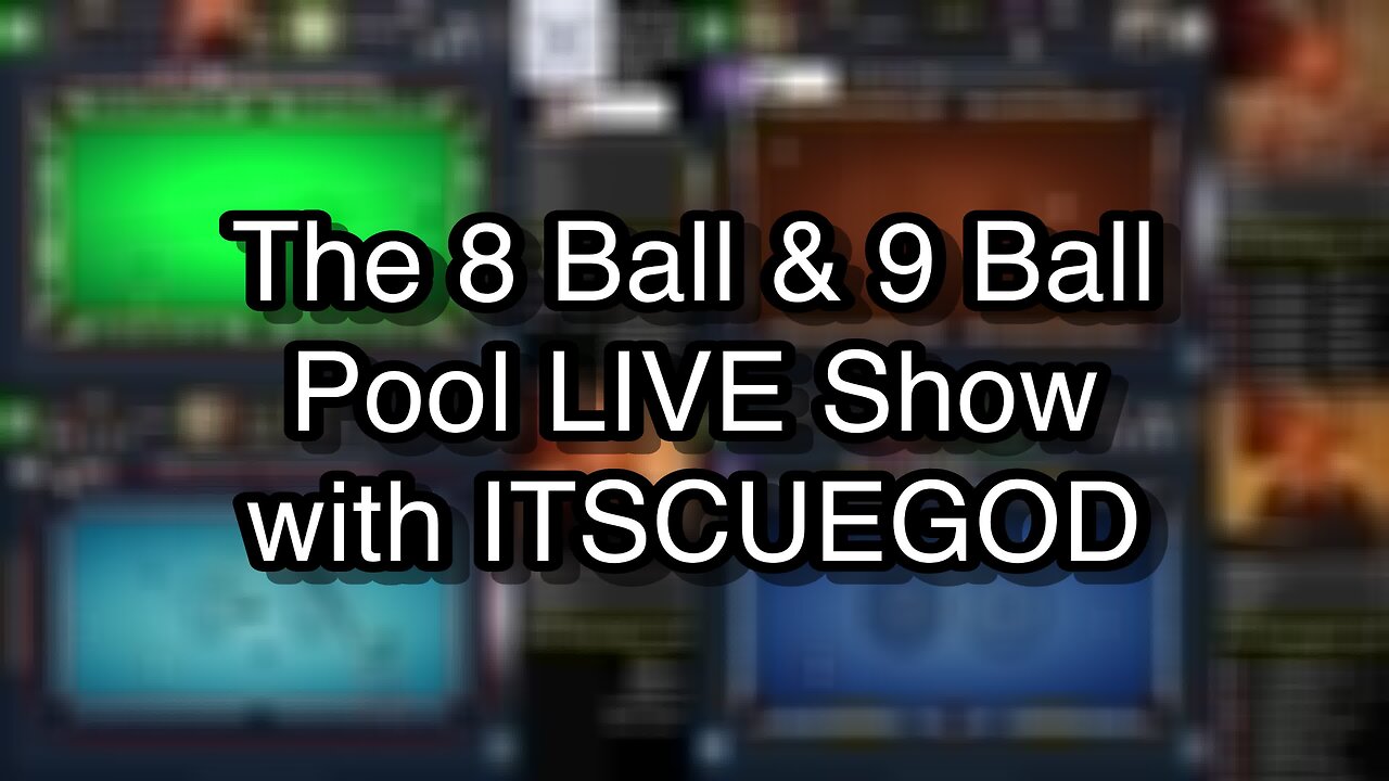 The 8 Ball & 9 Ball Pool LIVE Show with ITSCUEGOD