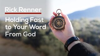 Holding Fast to Your Word from God