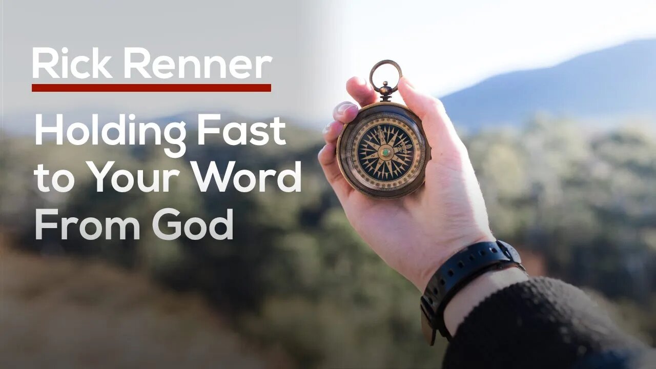 Holding Fast to Your Word from God