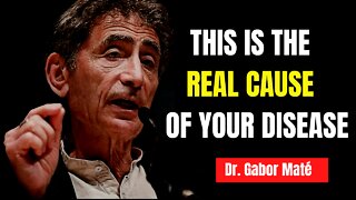 Dr. Gabor Maté Explains The Relationship Between STRESS, TRAUMA, AND DISEASE