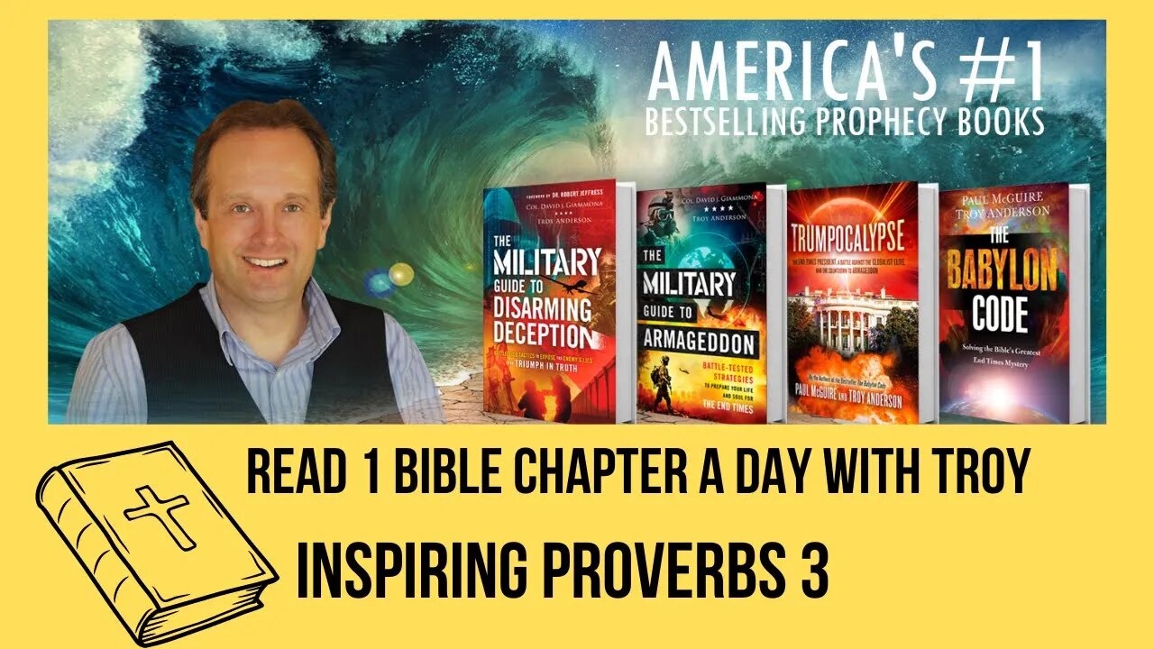 Read 1 Bible Chapter a Day with Troy: Inspiring Proverbs 3 | Morning (Prophecy Investigators)