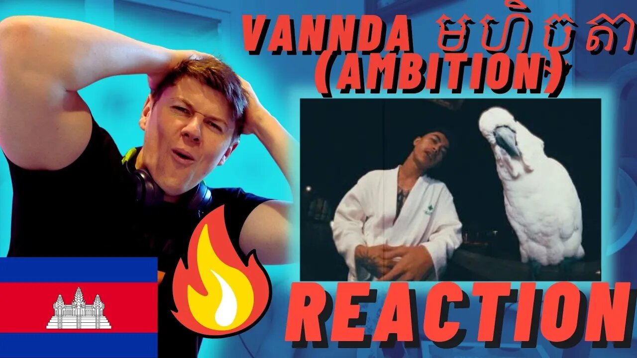 🇰🇭VANNDA - មហិច្ឆតា (AMBITION) ((IRISH REACTION!!))