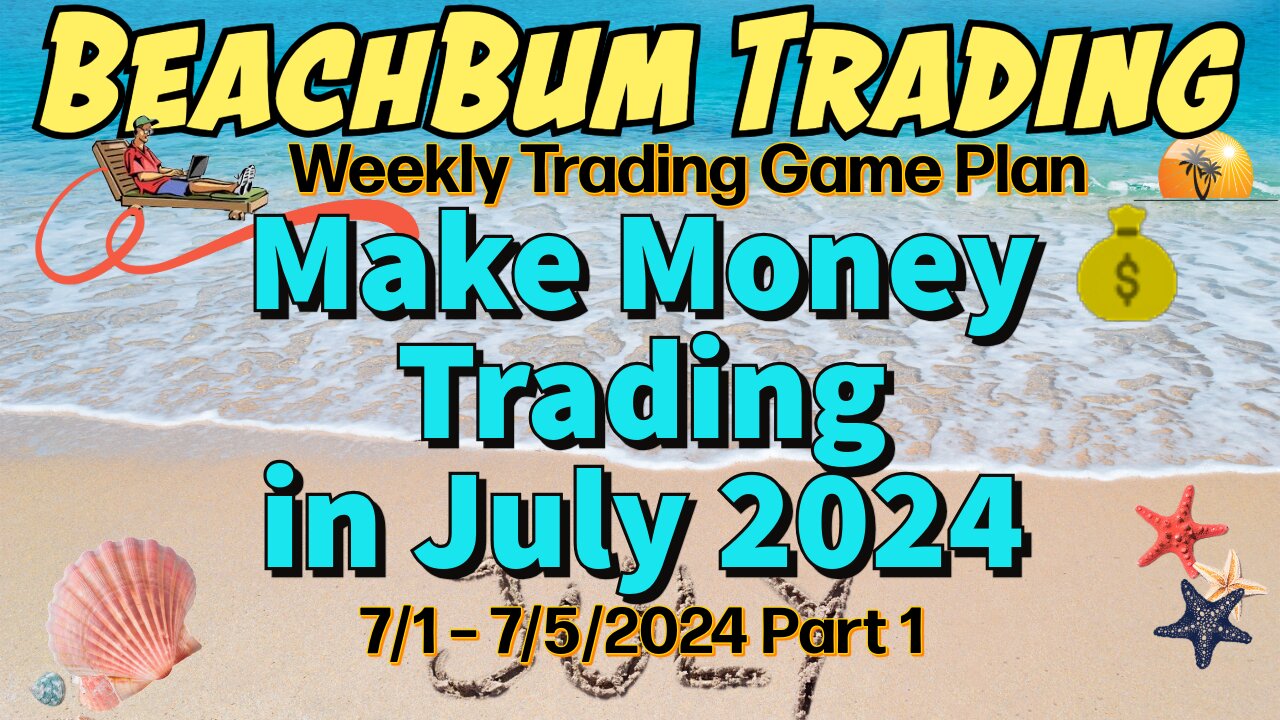 Make Money Trading in July 2024