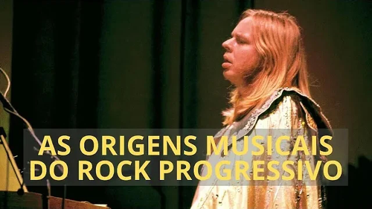 AS ORIGENS MUSICAIS DO ROCK PROGRESSIVO