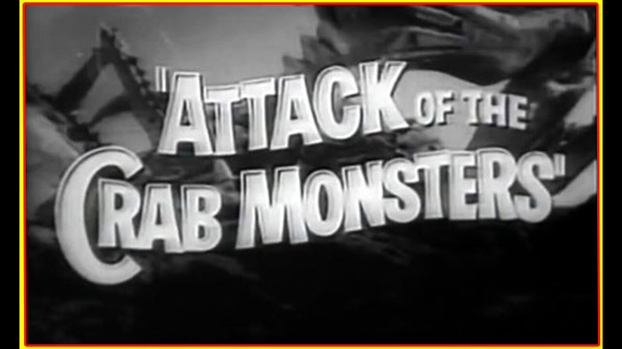 Attack Of The Crab Monsters (Movie Trailer) 1957