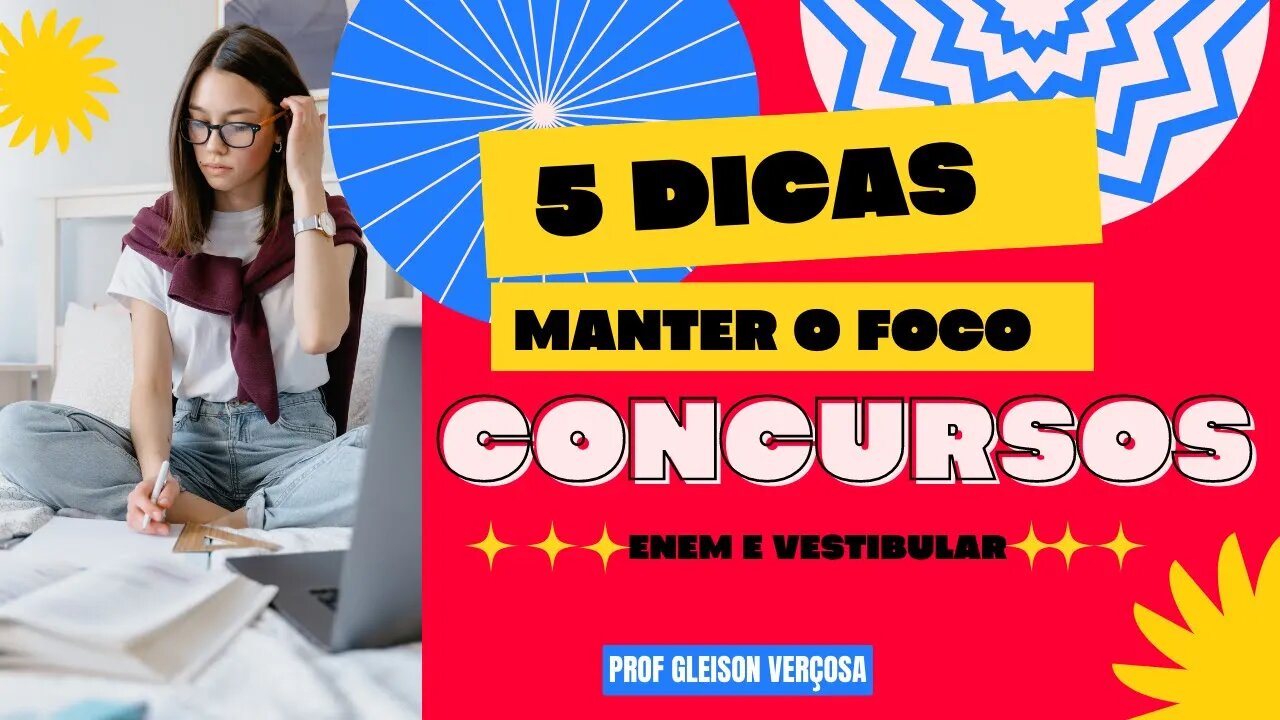 5 dicas para manter o foco: concursos e ENEM