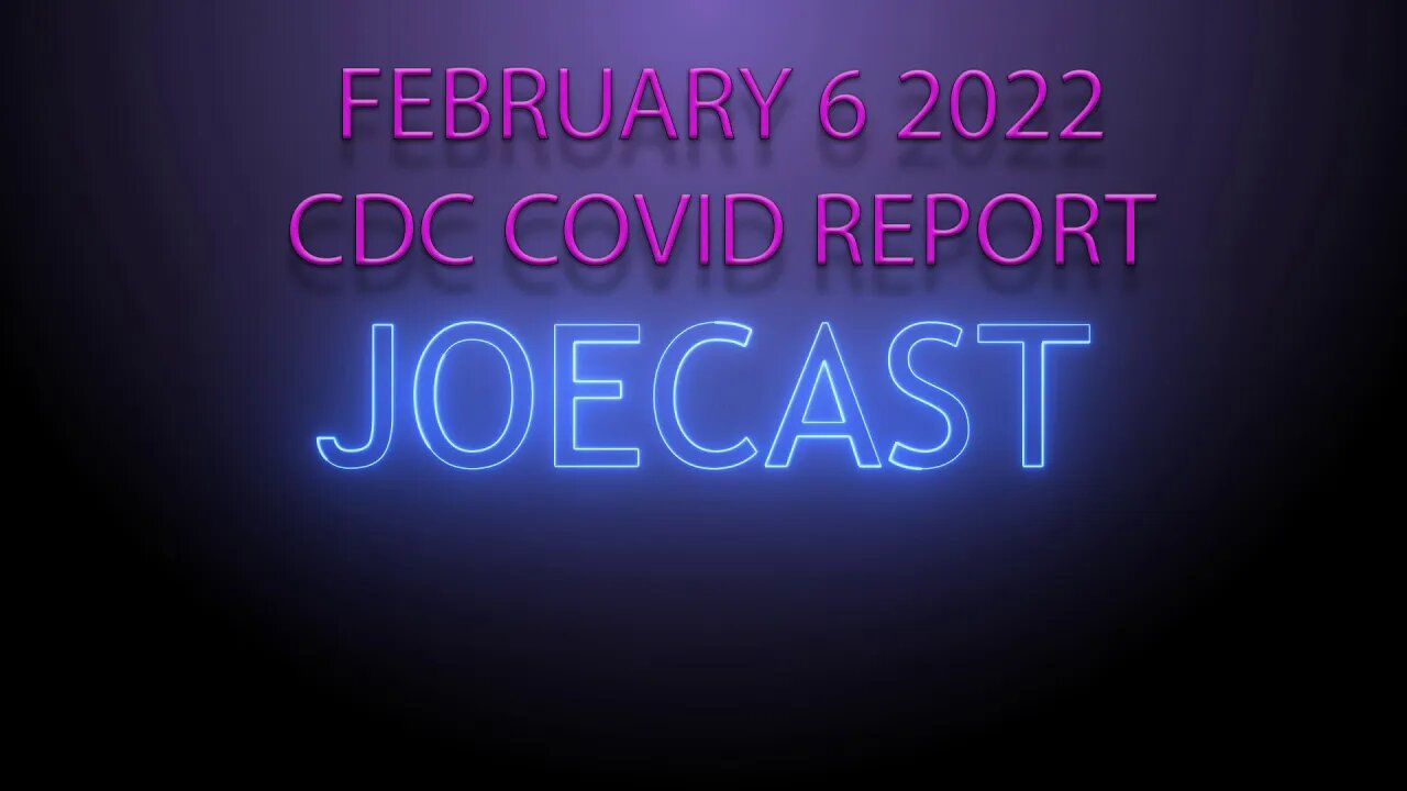 CDC February 6 2022 Report Update