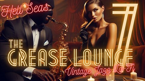 The Grease Lounge 7 : Vintage Lounge Greasy Jazz Lo-Fi