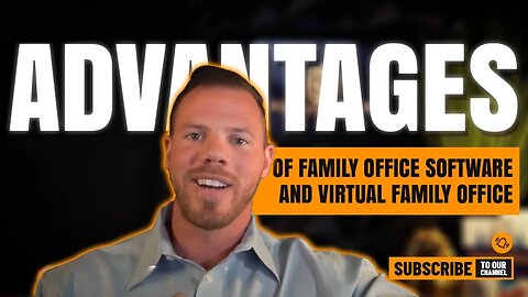 Family Office Software and Virtual Family Office Advantages