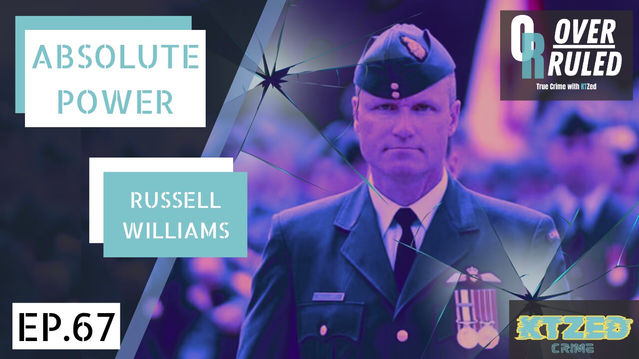 Killer Colonel Russell Williams - Overruled Episode 67