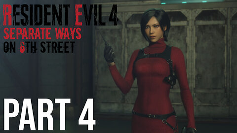 Resident Evil 4: Separate Ways on 6th Street Part 4