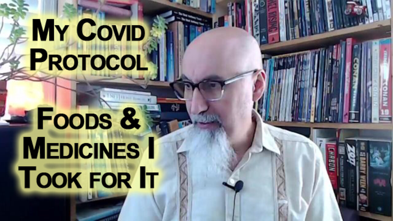 My COVID Protocol: Uninjected & Dealing With Getting COVID-19, the Foods & Medicines I Took for It