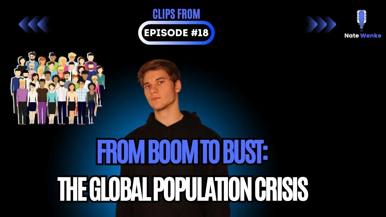 From Boom to Bust: The Global Population Crisis | Nate Wenke Clips