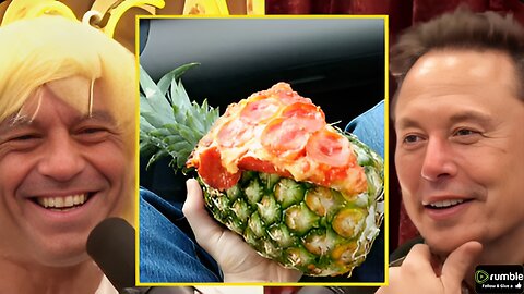 Musk & Rogan Is Pineapple on Pizza Good!