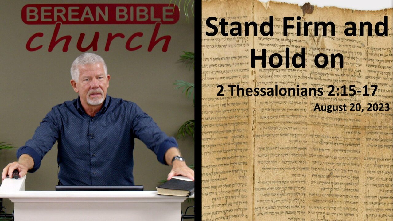 Stand Firm and Hold On (2 Thessalonians 2:15-17)