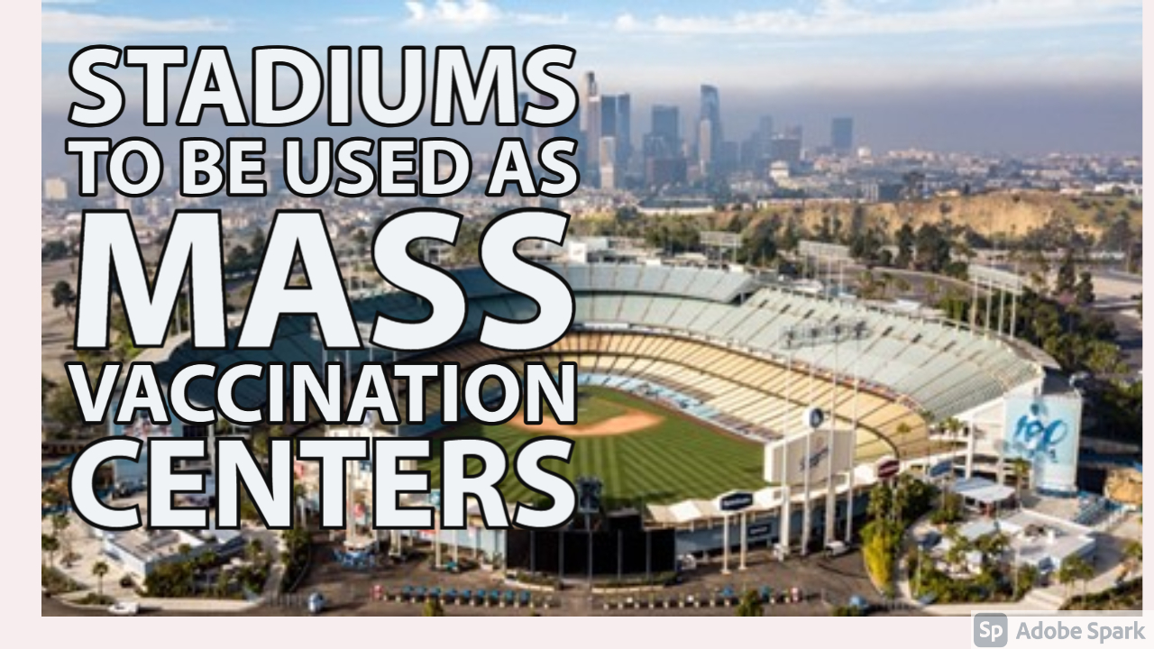 Stadiums Are Being Used As Mass Vaccination Centers