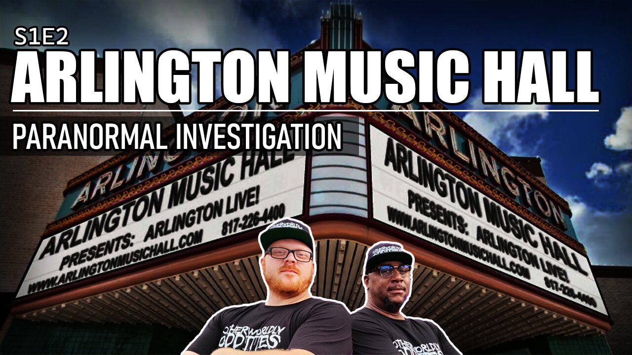 Arlington Music Hall - Country Music, Ghosts and Spirits - 👻S1E2👻