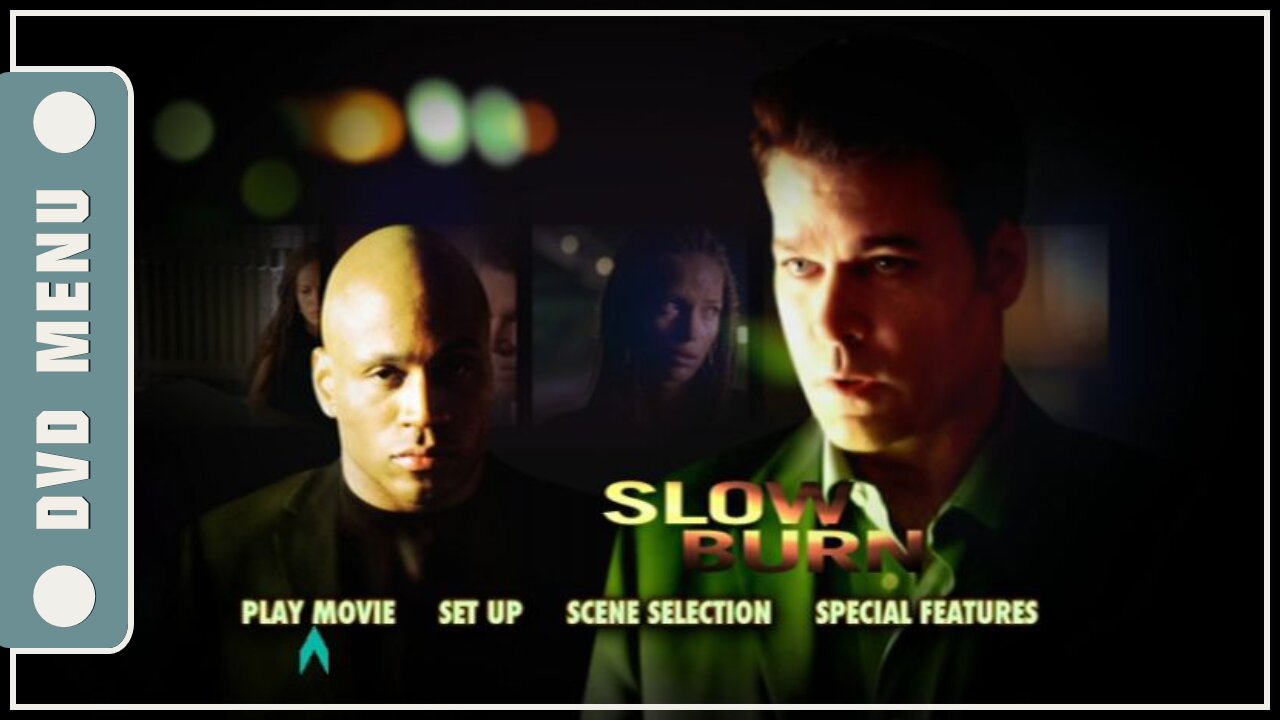 Slow Burn - DVD Menu