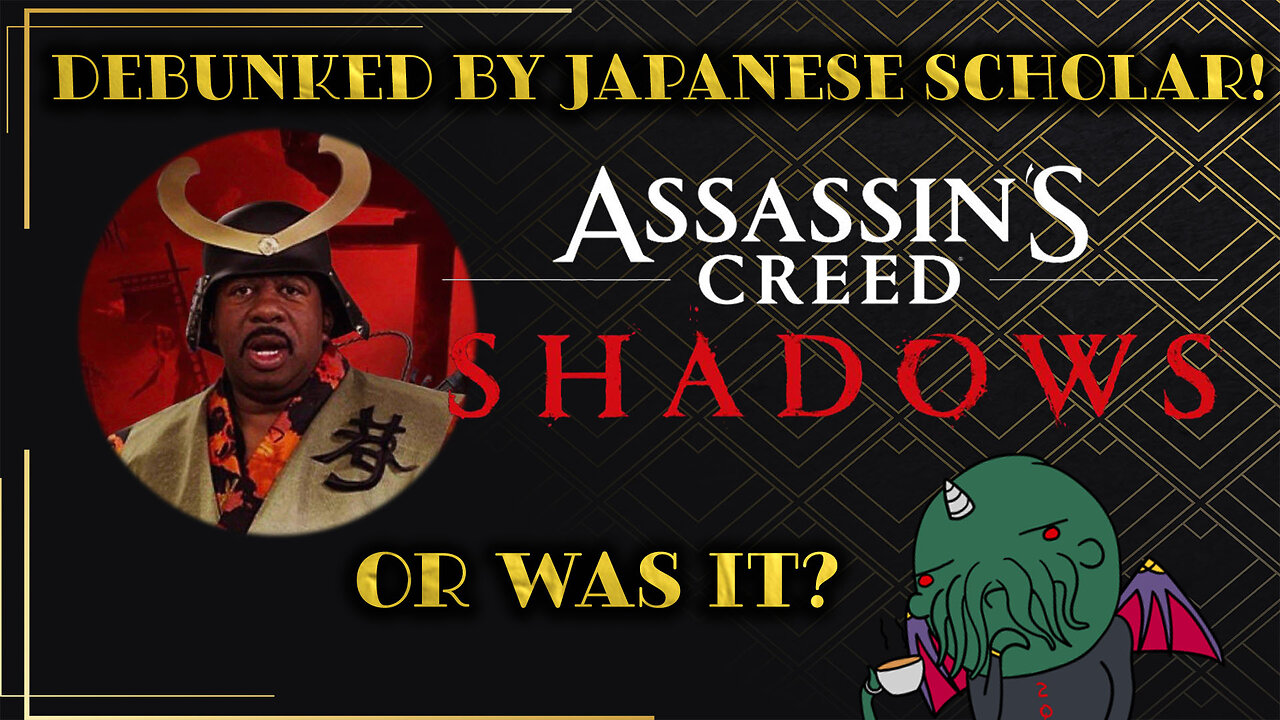 AC: Shadows Debunked by Japanese Scholar - Or Was