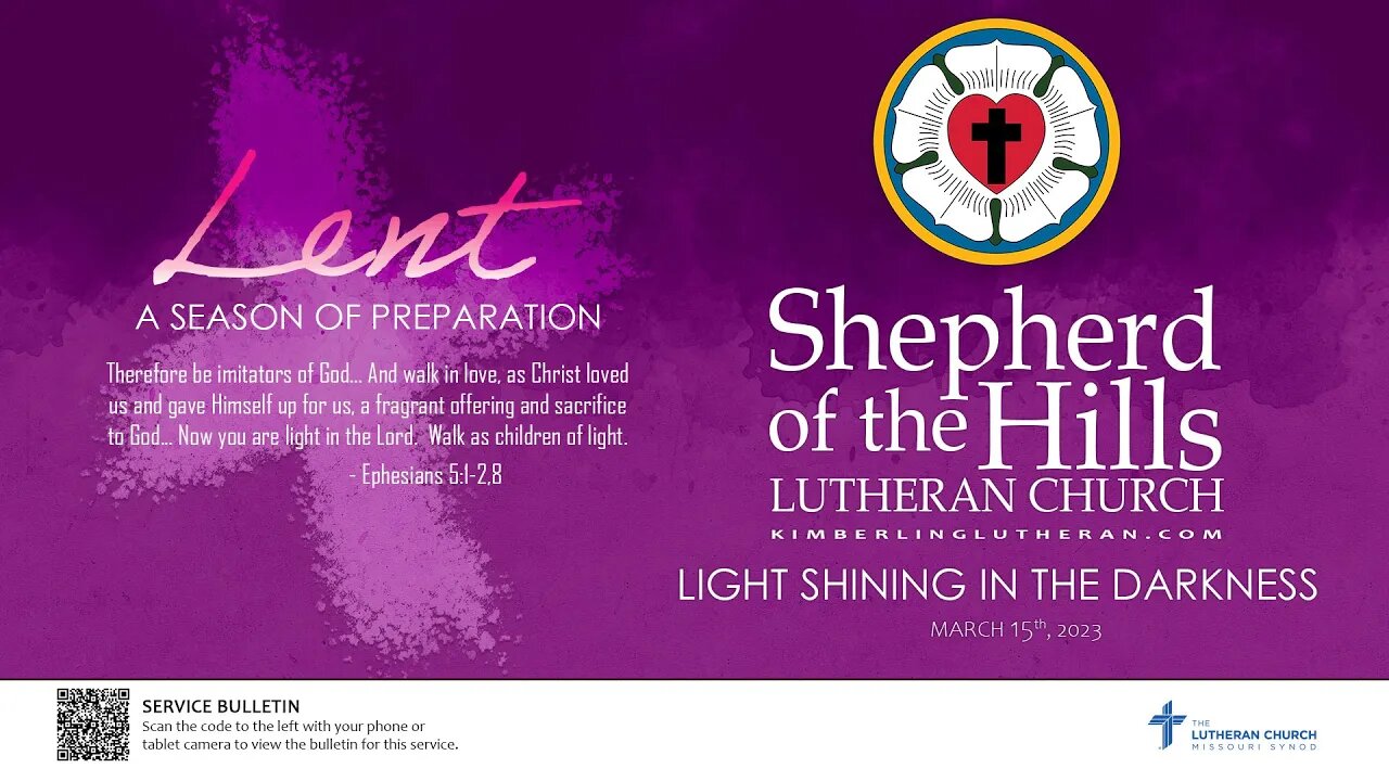 2023-03-15: LIGHT SHINING IN THE DARKNESS - Lenten Midweek 3